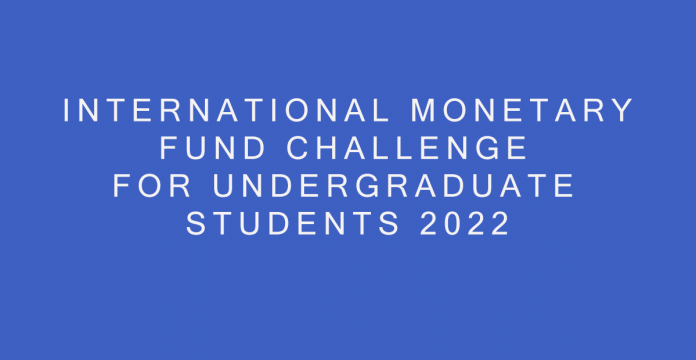 International Monetary Fund Challenge for Undergraduate Students 2022