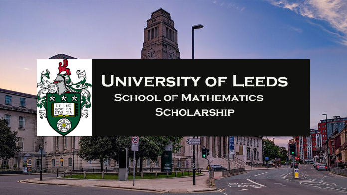 School of Mathematics Scholarship at University of Leeds