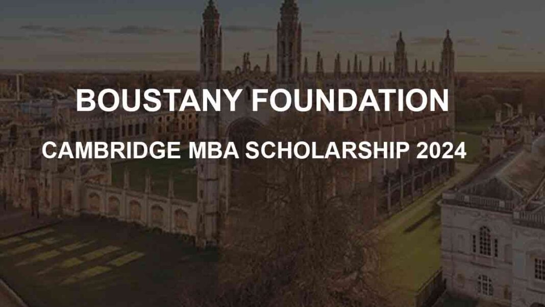 Boustany Foundation Cambridge MBA Scholarship 2024