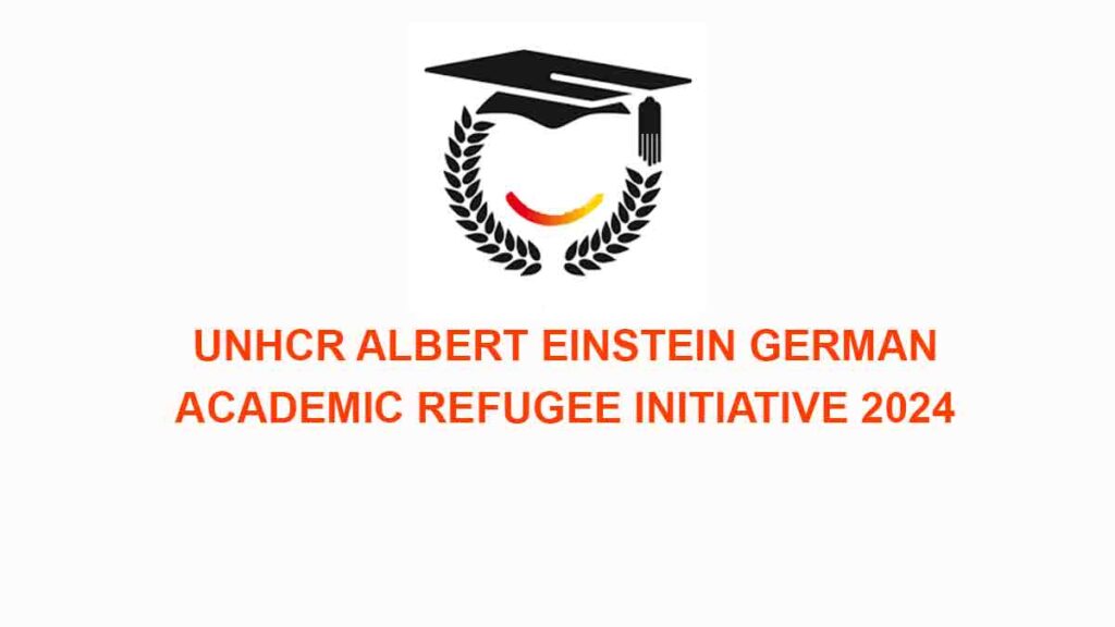 UNHCR Albert Einstein German Academic Refugee Initiative 2024