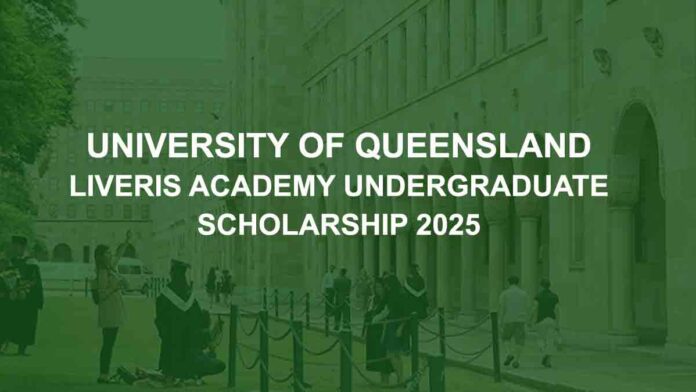 University of Queensland Liveris Academy Undergraduate Scholarship